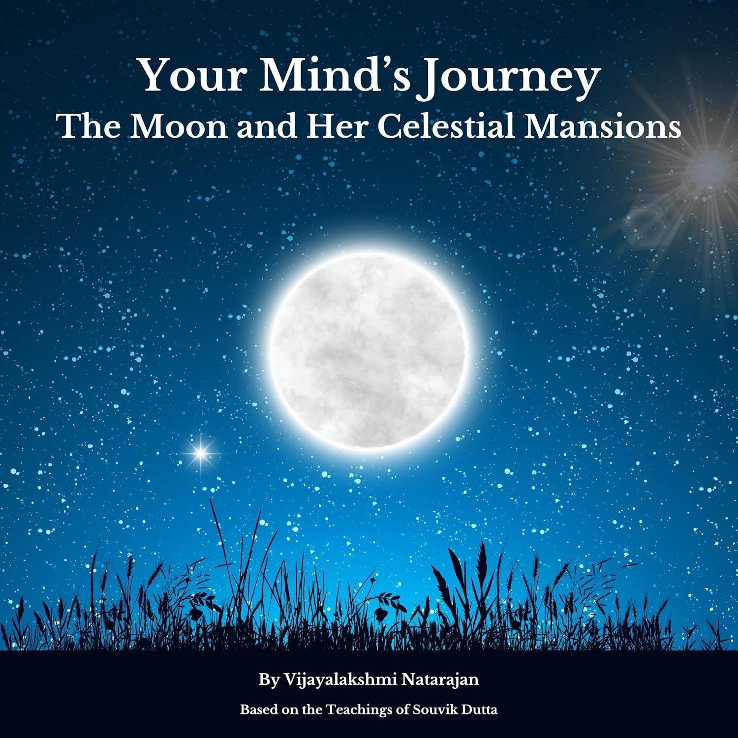 Your Mind's Journey: The Moon and Her Celestial Mansions: (The Journey, Book 2)