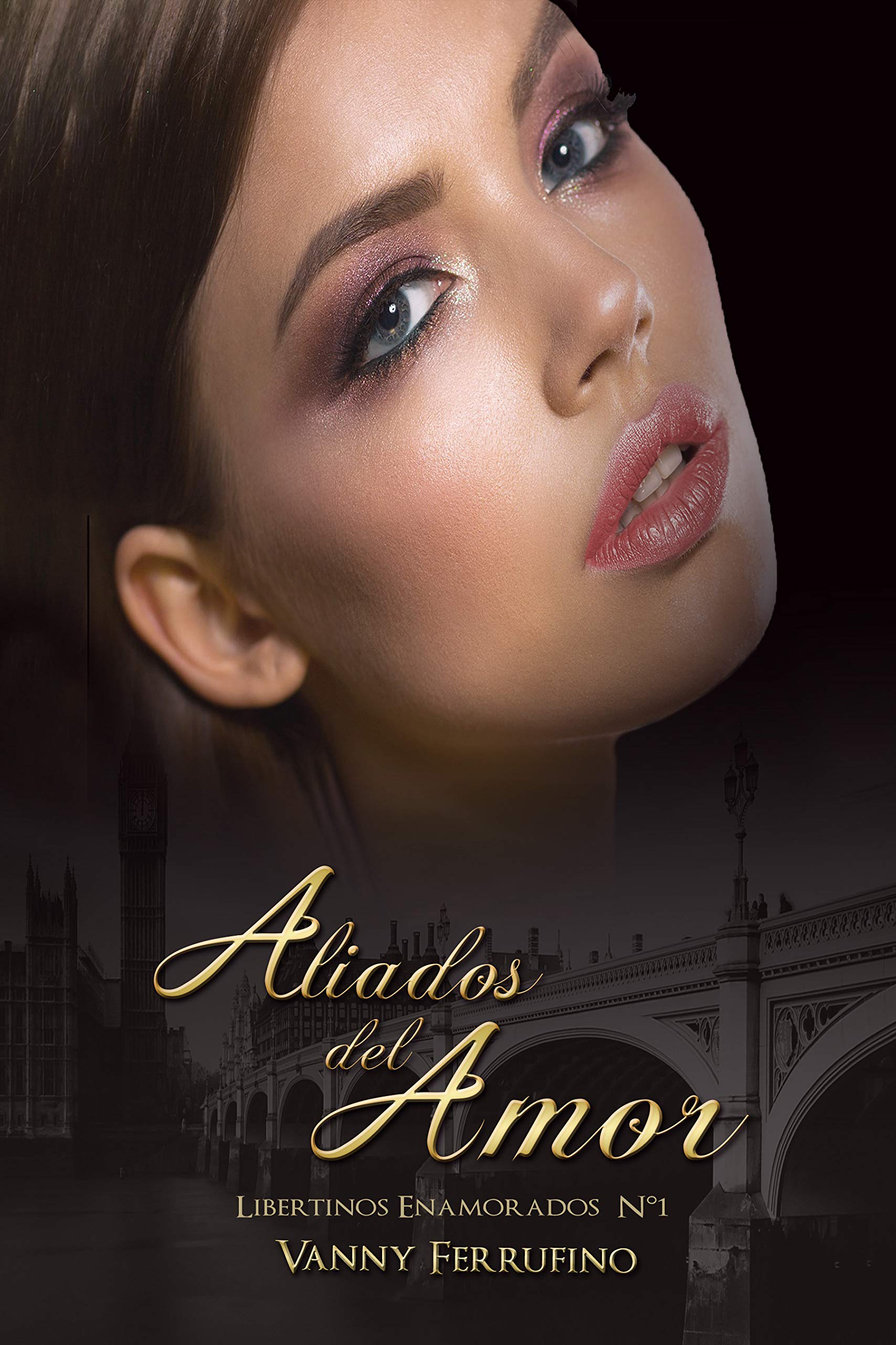 Aliados del amor (Libertinos Enamorados nº 1) (Spanish Edition)