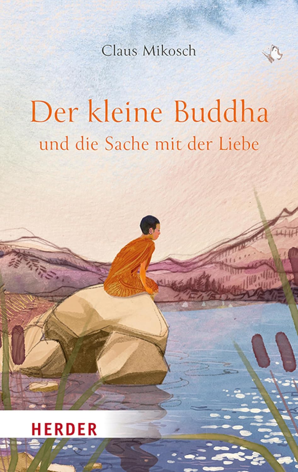Der kleine Buddha und die Sache mit der Liebe (German Edition)