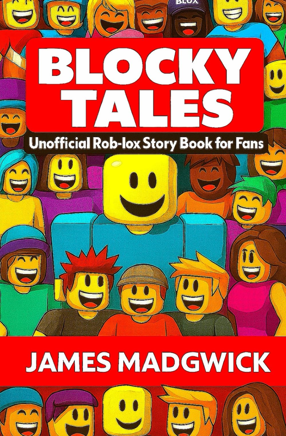 Blocky Tales: Unofficial Roblox story book for fans