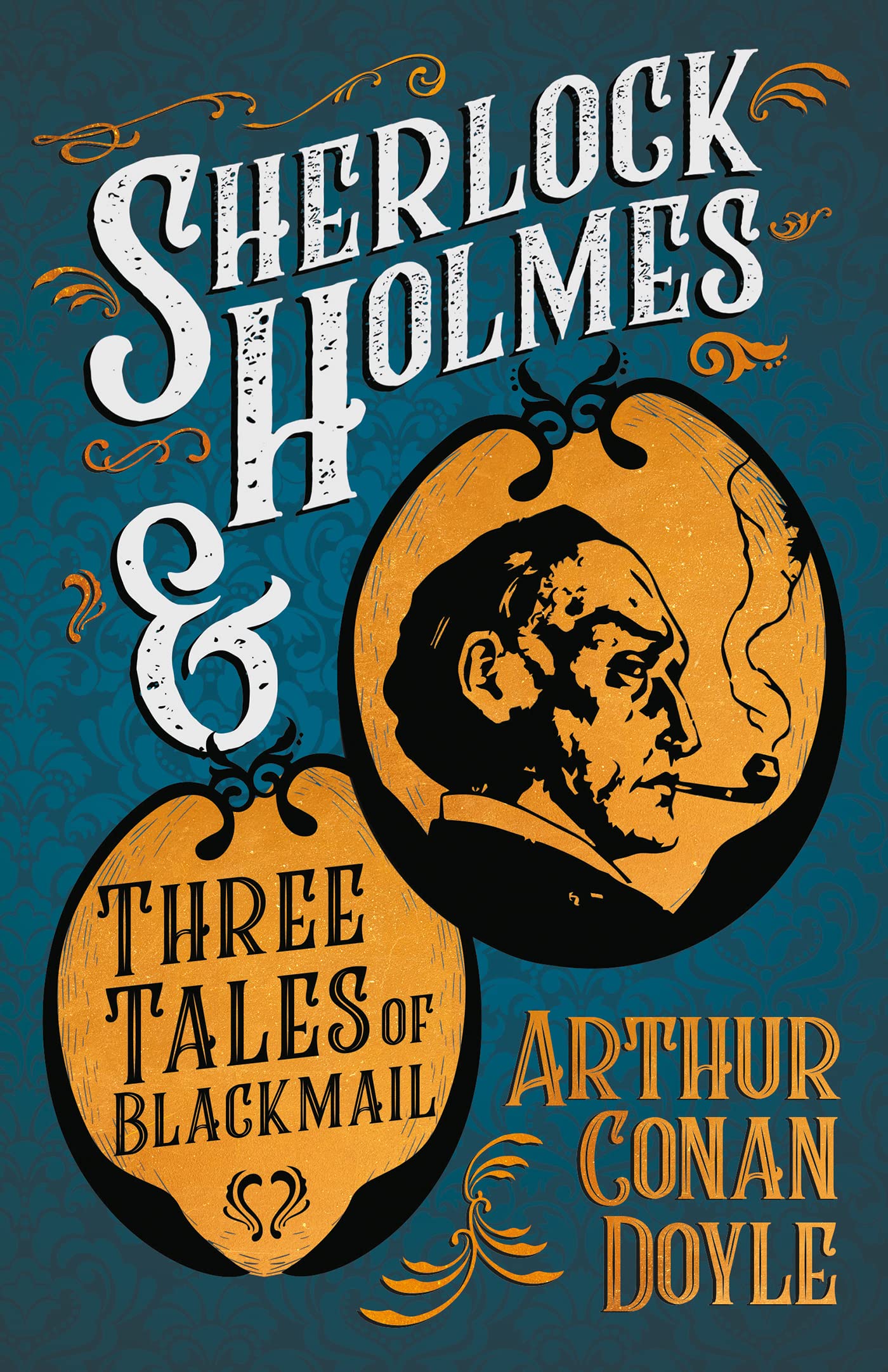 Sherlock Holmes and Three Tales of Blackmail: A Collection of Short Mystery Stories - With Original Illustrations by Sidney Paget & Charles R. Macauley