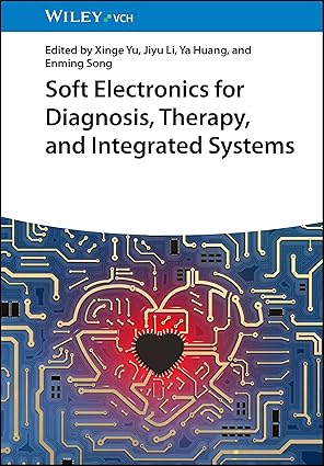 Soft Electronics for Diagnosis, Therapy, and Integrated Systems book cover