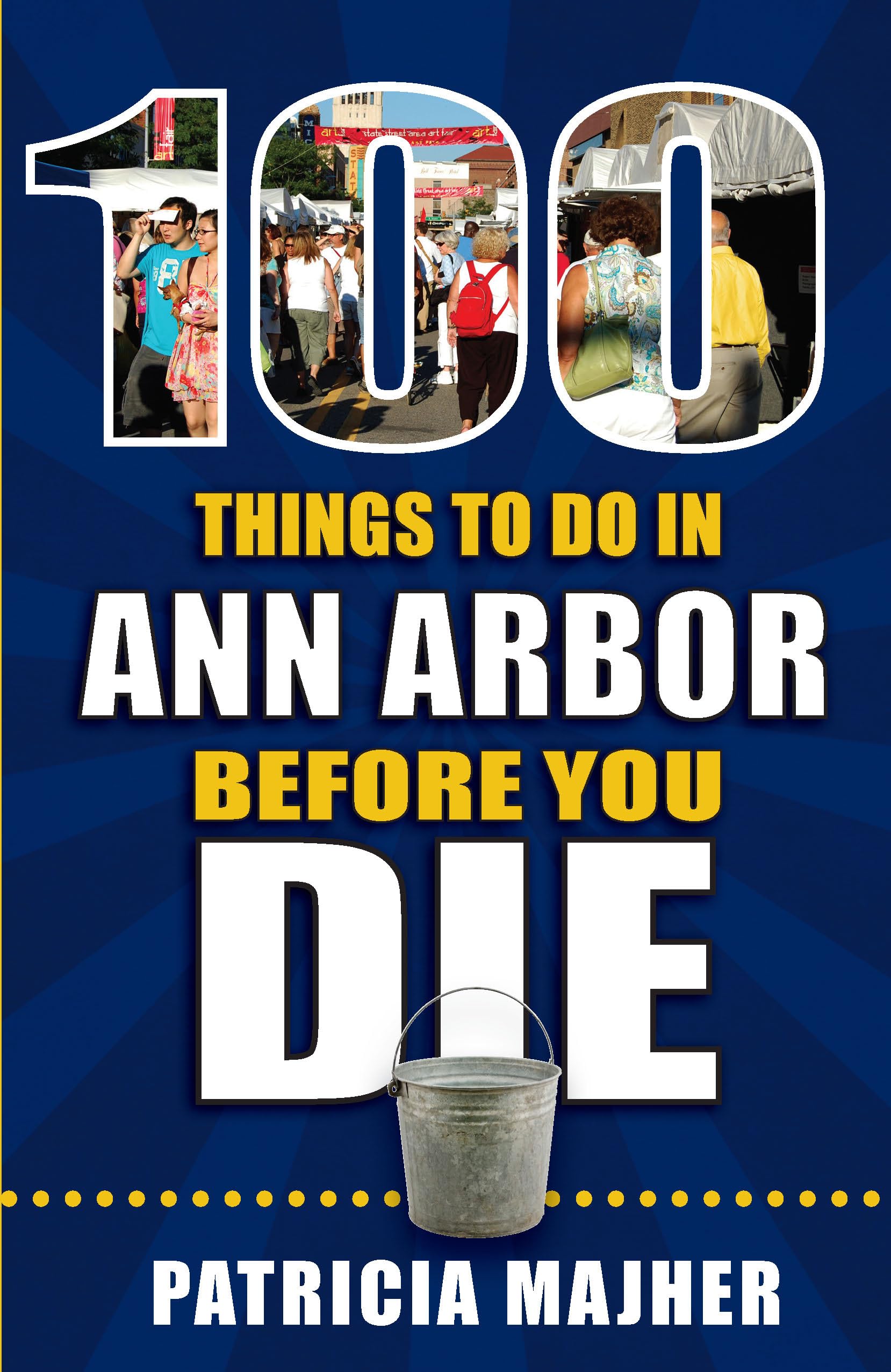 Reedy Press 100 Things to Do in Ann Arbor Before You Die