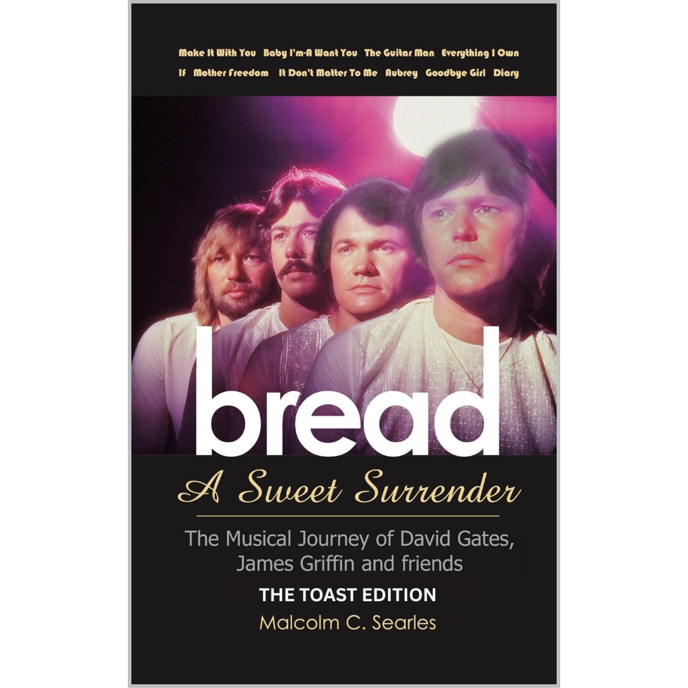 Bread: A Sweet Surrender - The Musical Journey of David Gates, James Griffin & friends