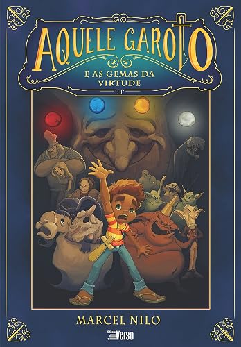 Aquele Garoto e as Gemas da Virtude
