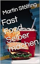 Fast Food Selber machen