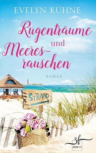 Rügenträume und Meeresrauschen: Ostsee-Roman (Inselträume)