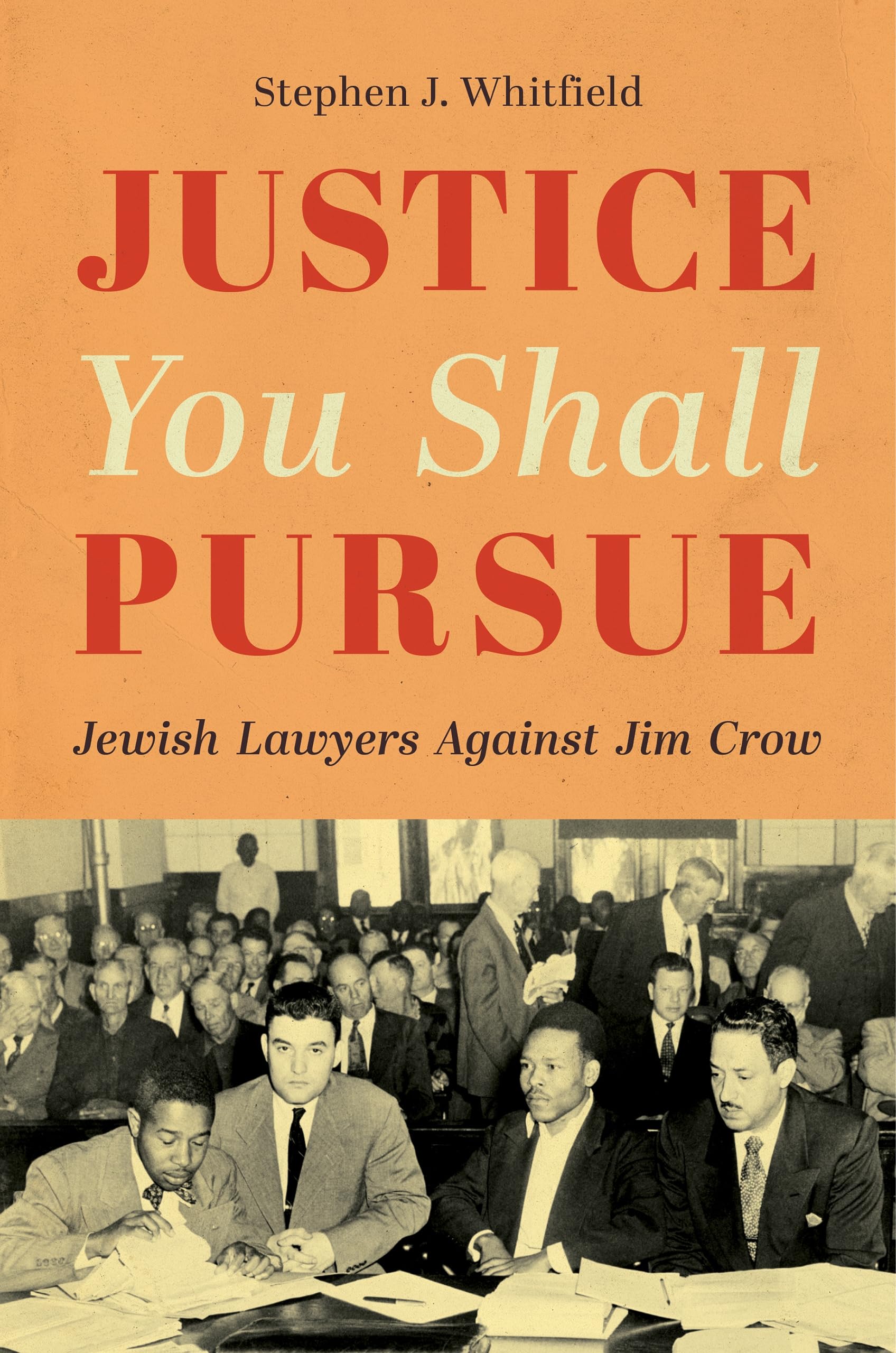 Justice You Shall Pursue: Jewish Lawyers Against Jim Crow