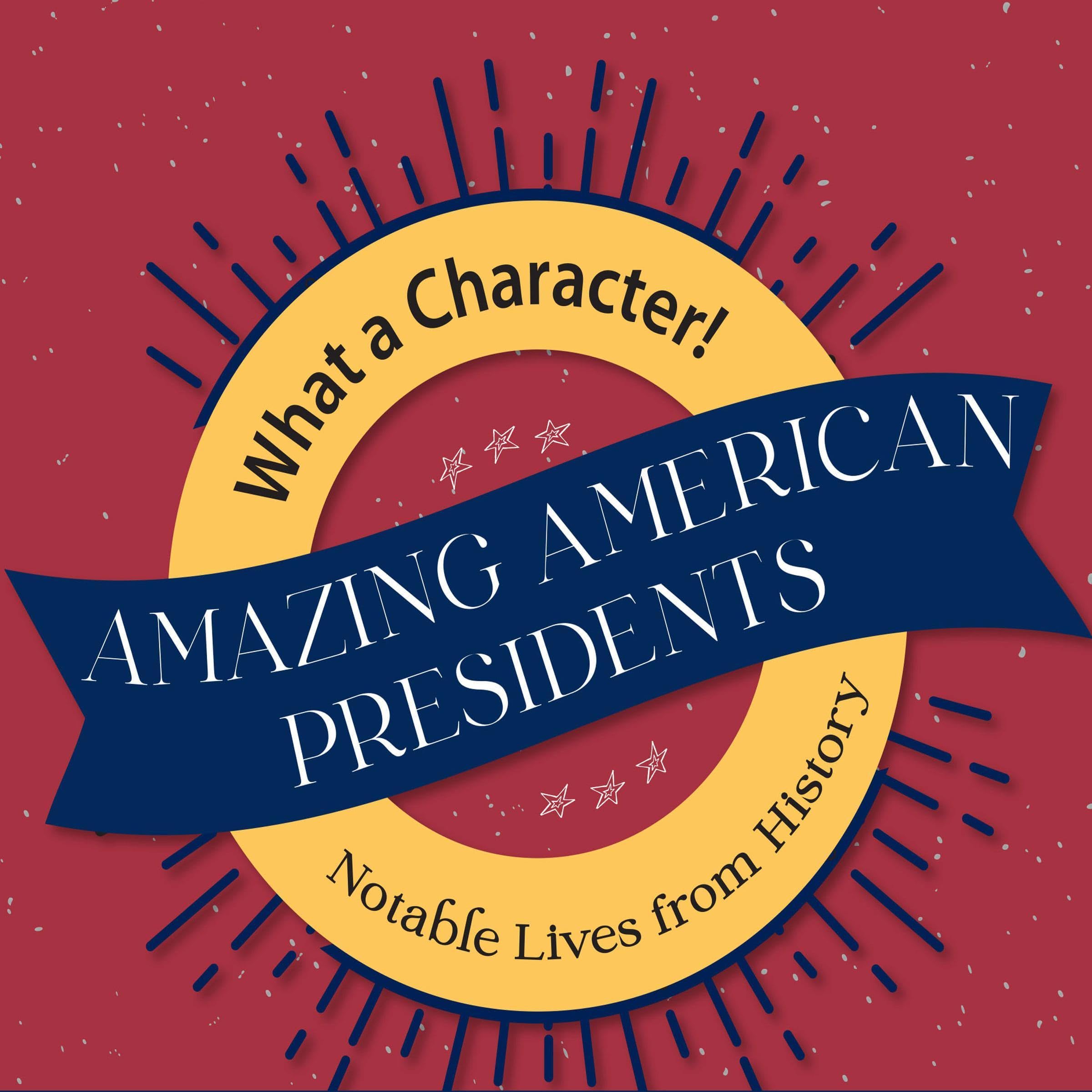 Cover art for Amazing American Presidents