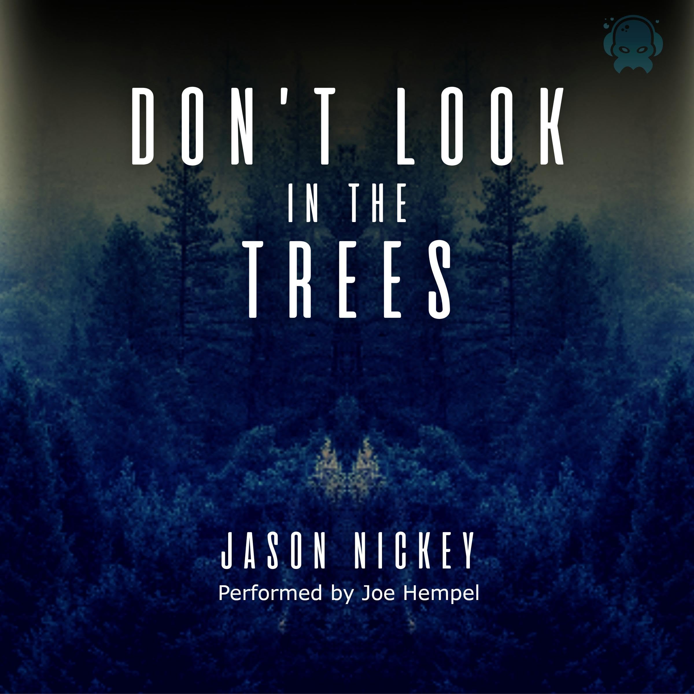 Don't Look in the Trees