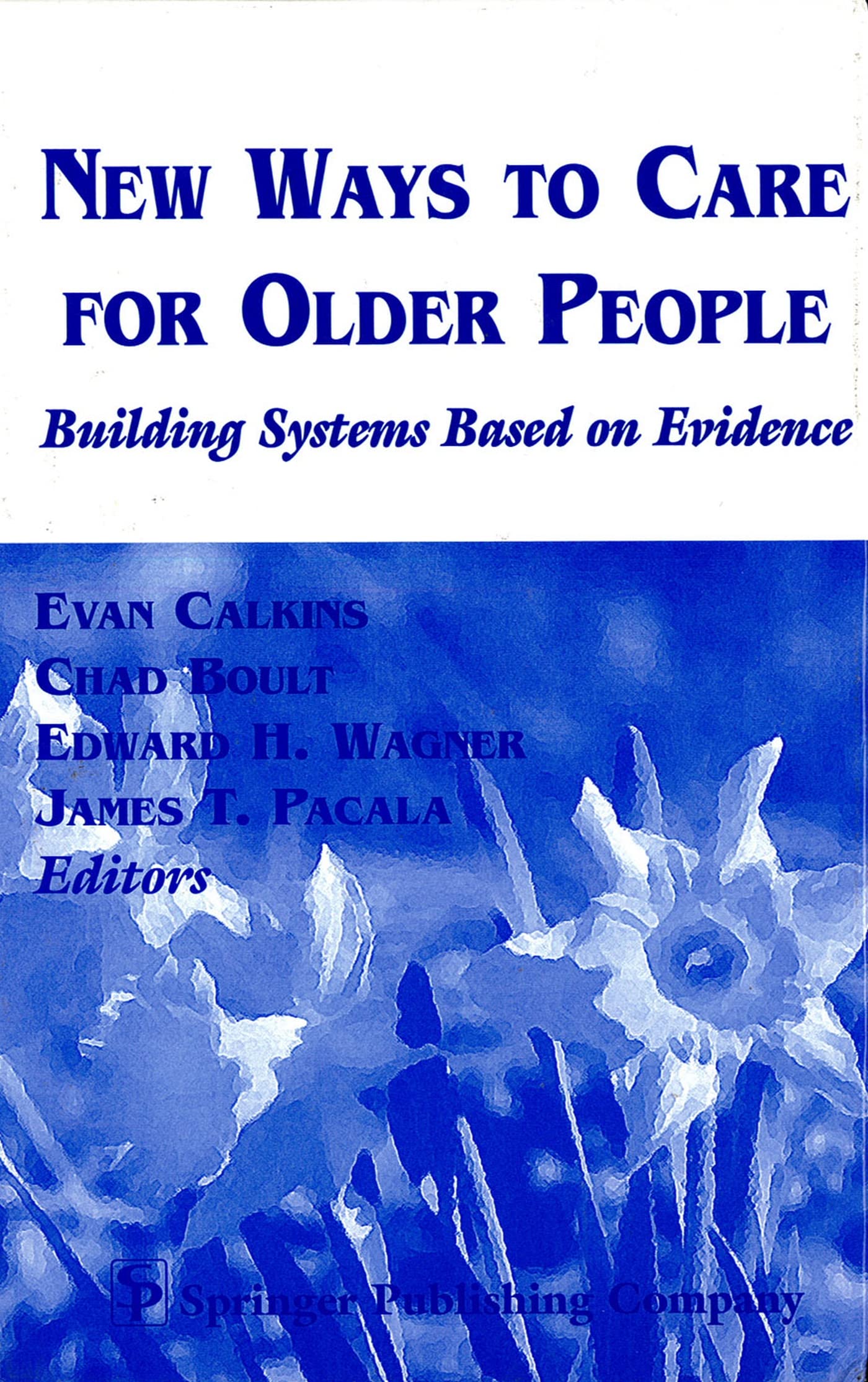 Buy New Ways To Care For Older People: Building Systems Based On Evidence — BookShops.in