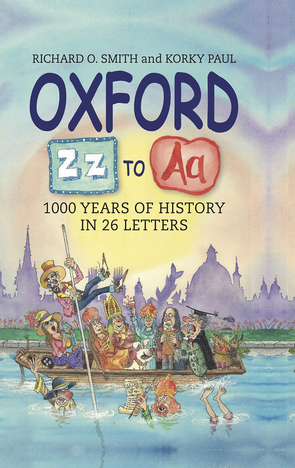 Oxford Z-A: 1000 Years of History in 26 Letters