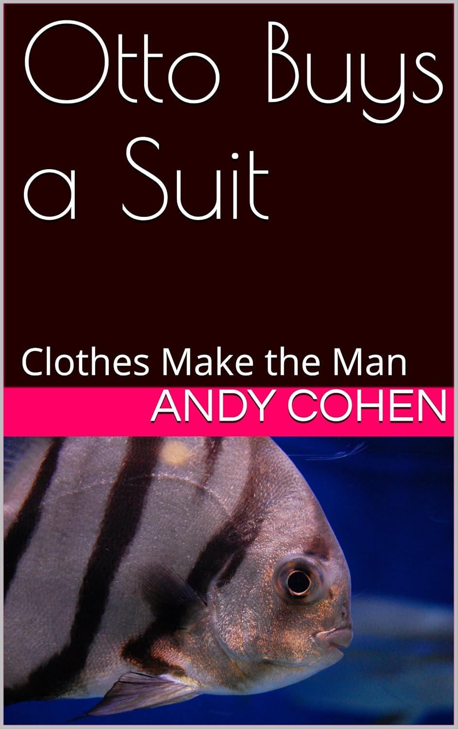 Otto Buys a Suit Clothes Make the Man (Fish Tales Stories