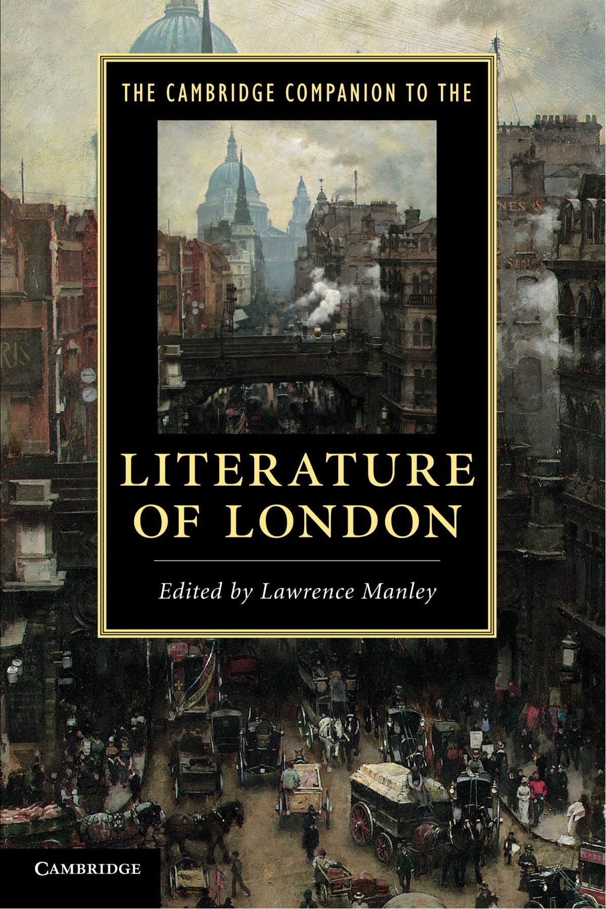 The Cambridge Companion to the Literature of London... - Manley, Lawrence