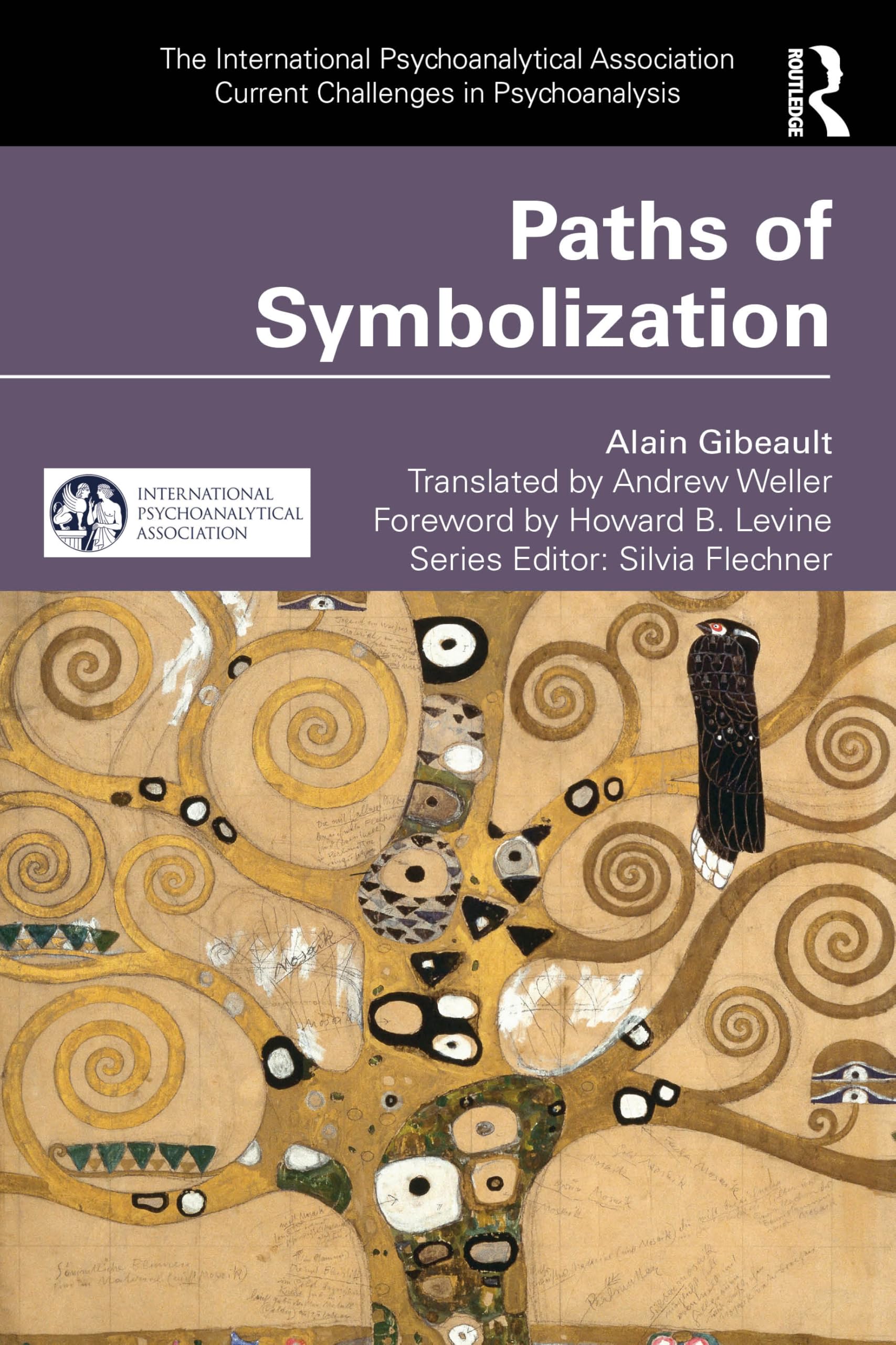 Paths of Symbolization (The International Psychoanalytical Association Current Challenges in Psychoanalysis)