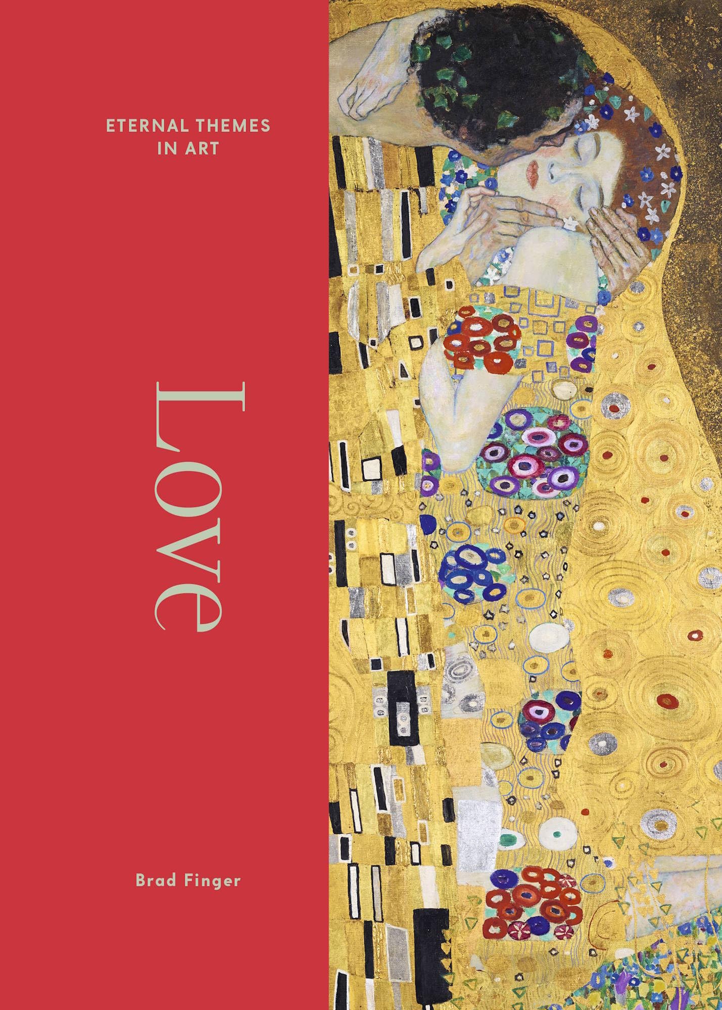 Love: From Botticelli to Kahlo. Eternal Themes in Art (Große Themen der Kunst, 2)