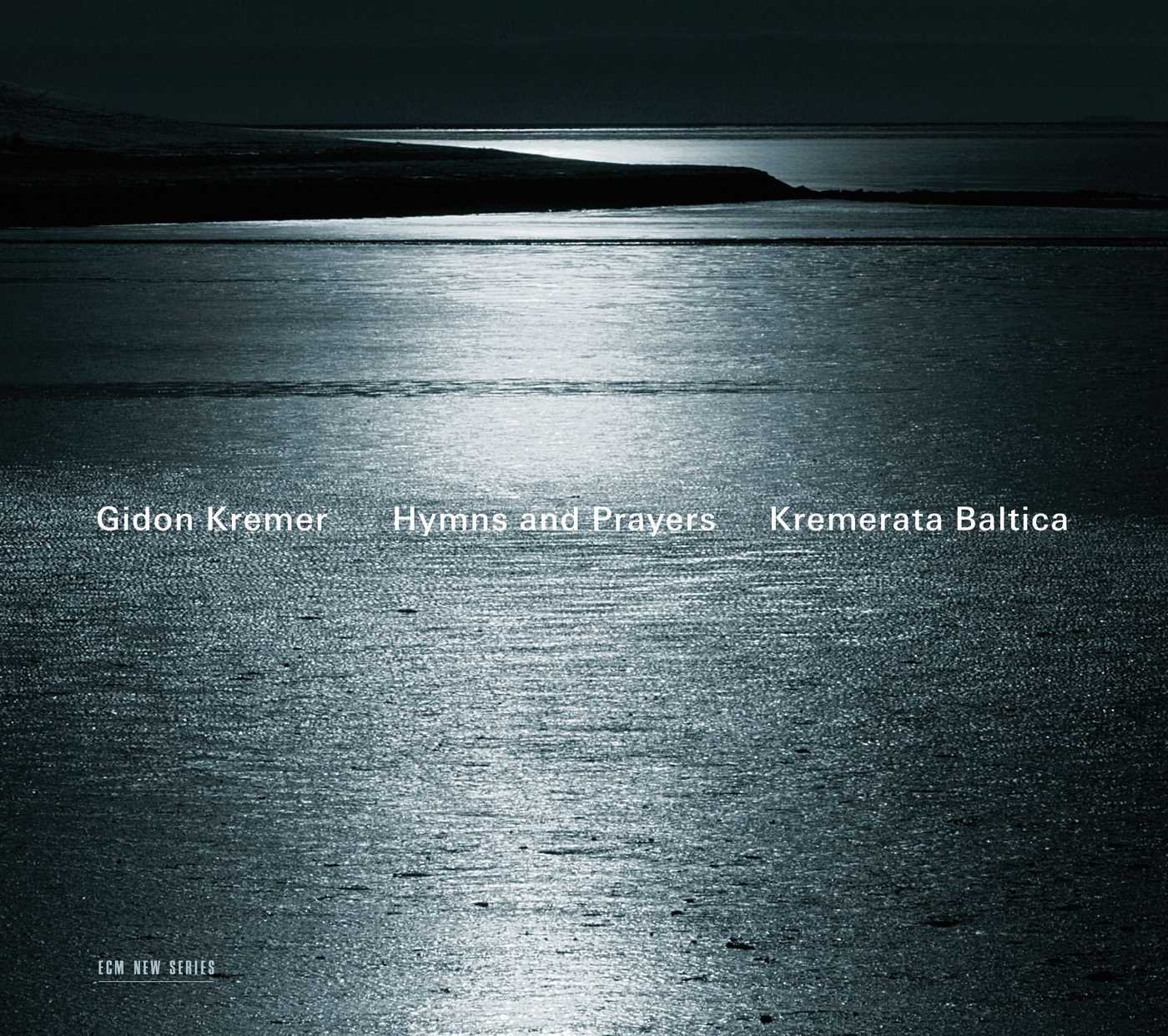 Hymns & Prayers [Audio CD] Kremer; Kremerata Baltica and Roman Kofman