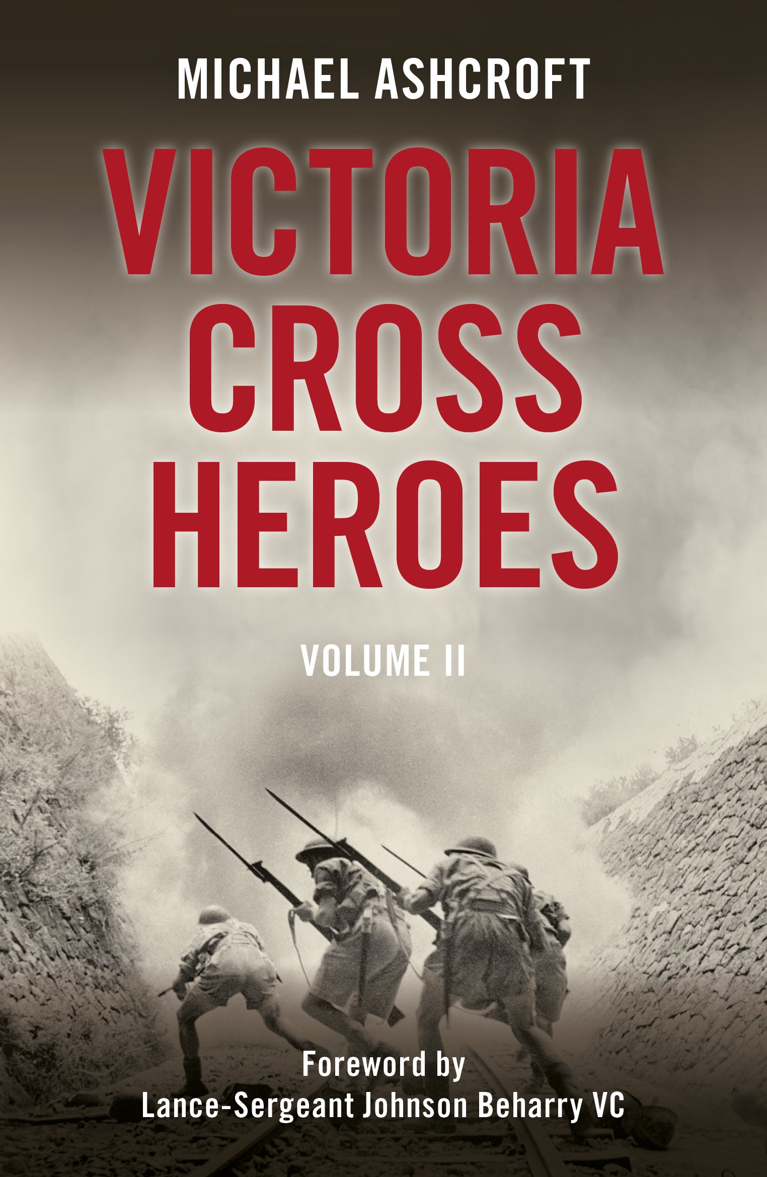 Victoria Cross Heroes by Michael Ashcroft - 9781785902482