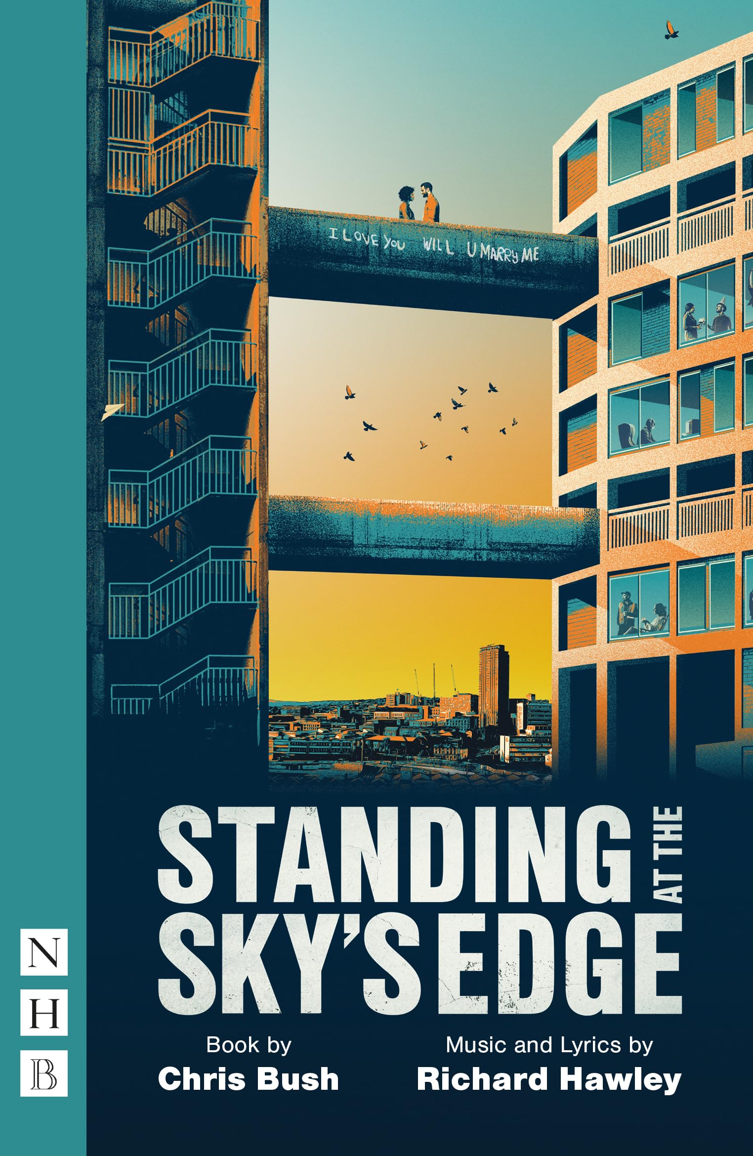 Standing at the Sky's Edge (NHB Modern Plays). Bush, Hawley 9781839043253 New**