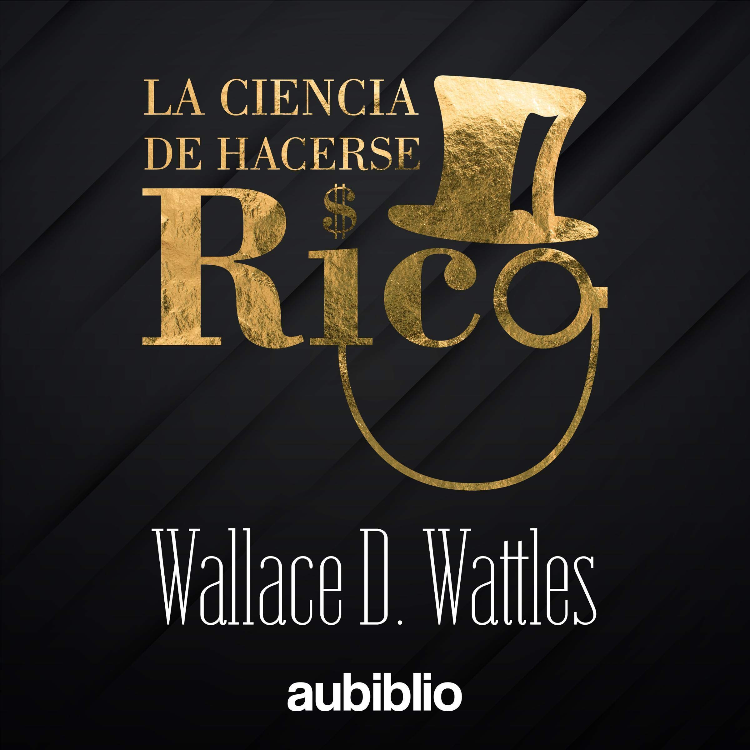 La Ciencia De Hacerse Rico [The Science of Getting Rich]