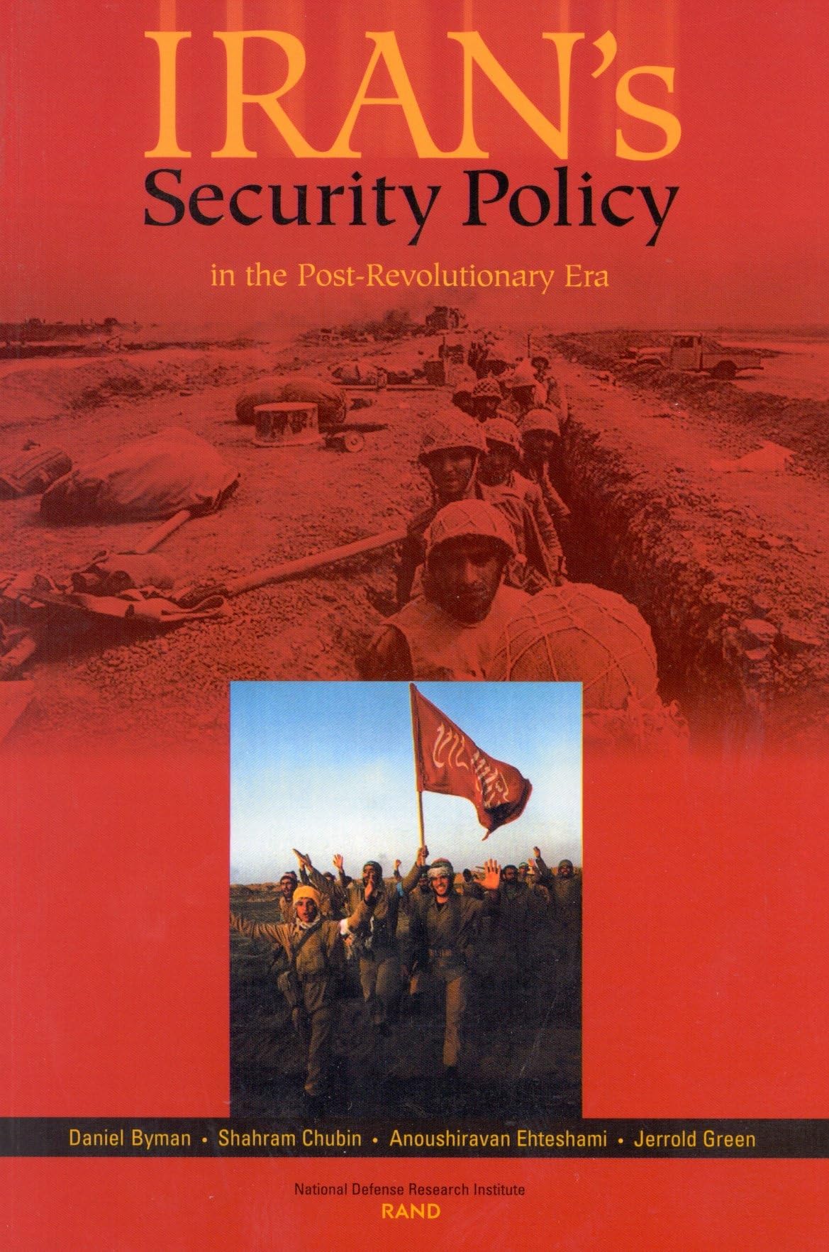 Irans's Security Policy In the Post-Revolutionary Era