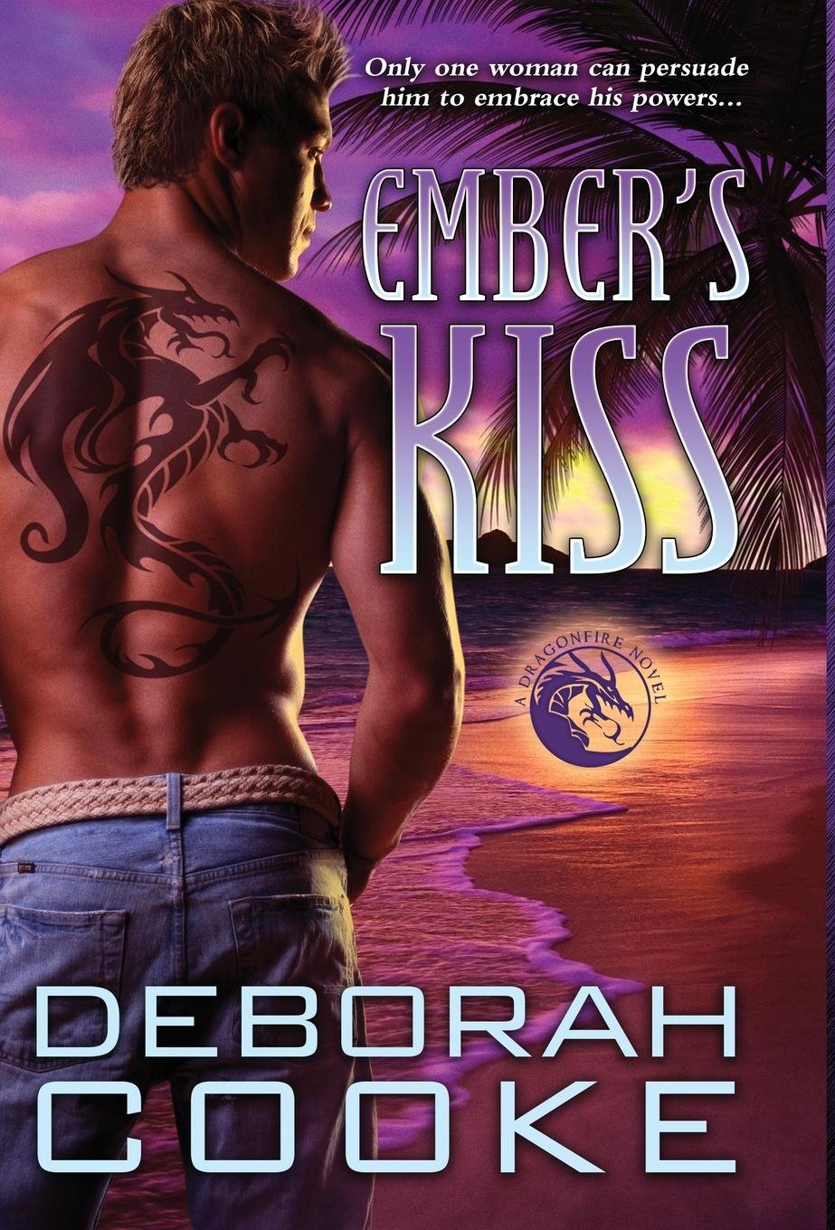 Ember's Kiss: A Dragonfire Novel