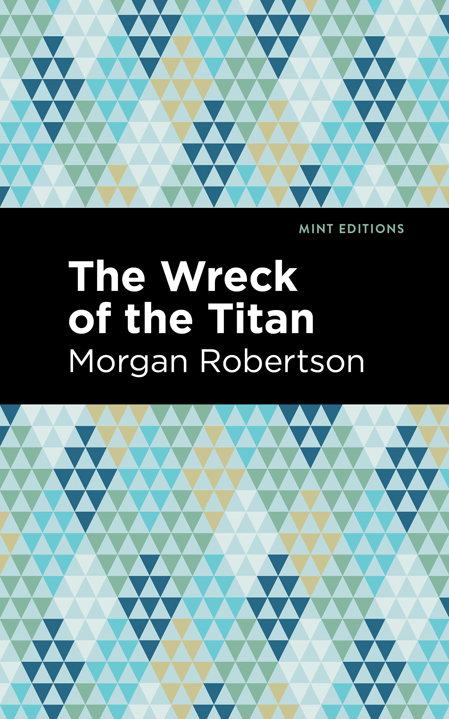 The Wreck of the Titan by Morgan Robertson, Mint Editions - 9781513204604