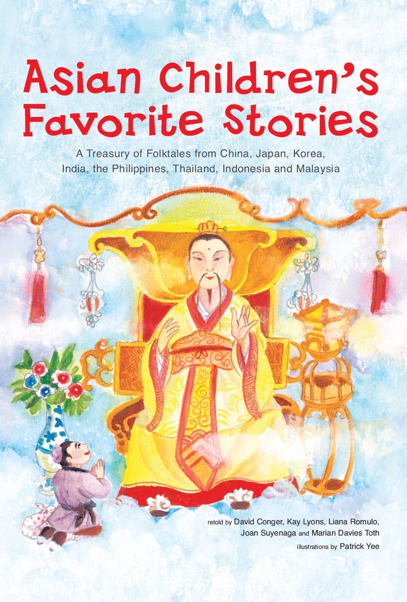 Asian Children's Favorite Stories: A Treasury of Folktales from China, Japan, Korea, India, the Philippines, Thailand, Indonesia and Malaysia (Favorite Children's Stories)