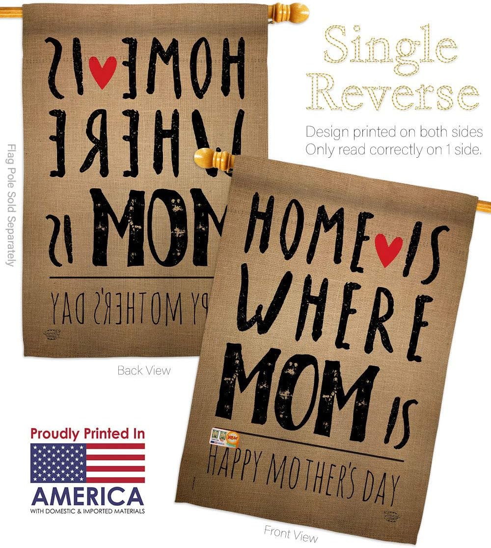 Home is Where Mom House Flag Dowel Set Family Mother Day Mama Grandma Love Flowers Parent Sibling Relatives Grandparent Small Decorative Gift Yard Banner Made In USA 28 X 40
