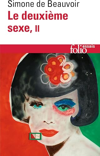 Le Deuxieme Sexe. Tome 2: L'esperience vecue