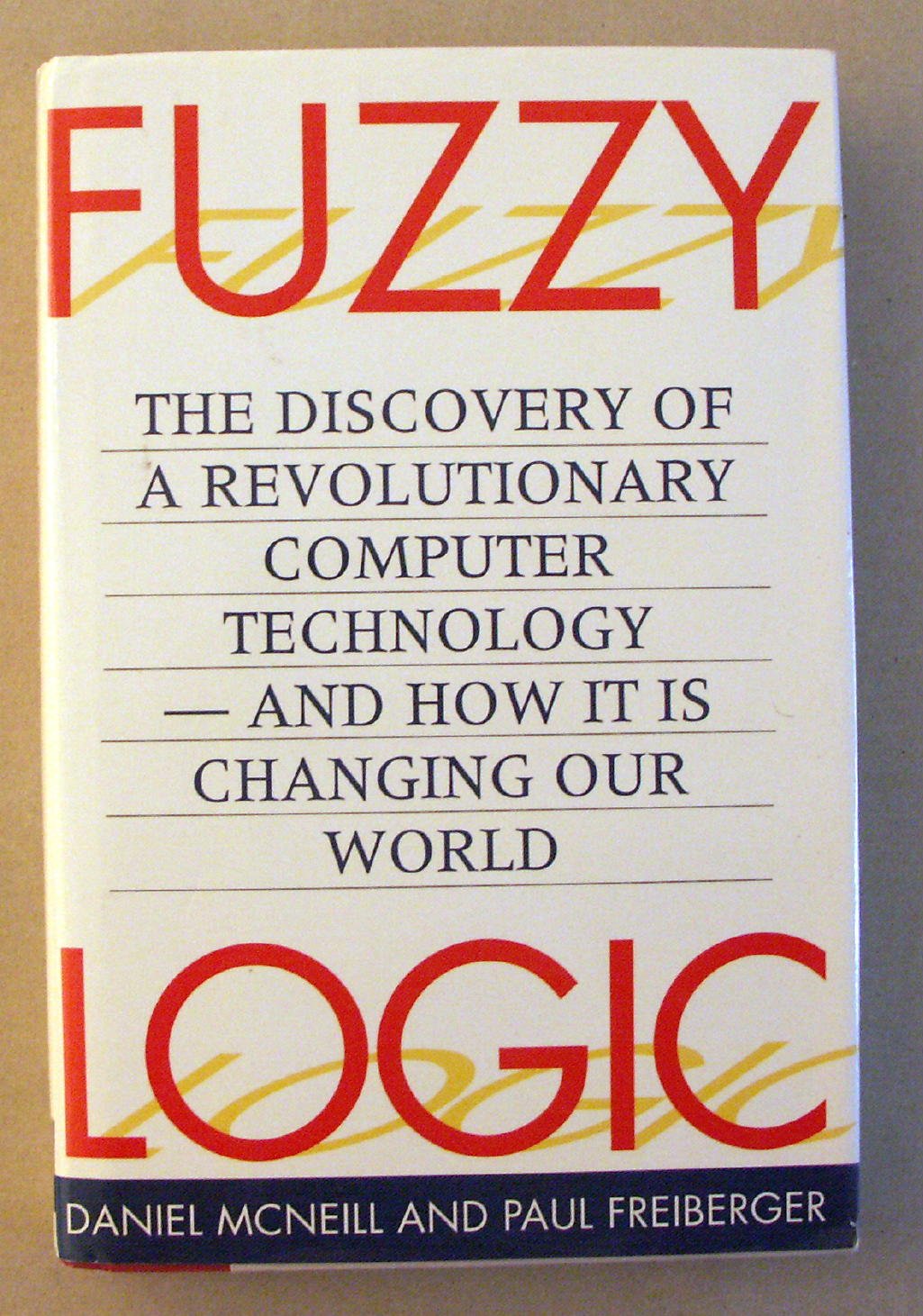 Fuzzy Logic: The Revolutionary Computer Technology That is Changing Our World