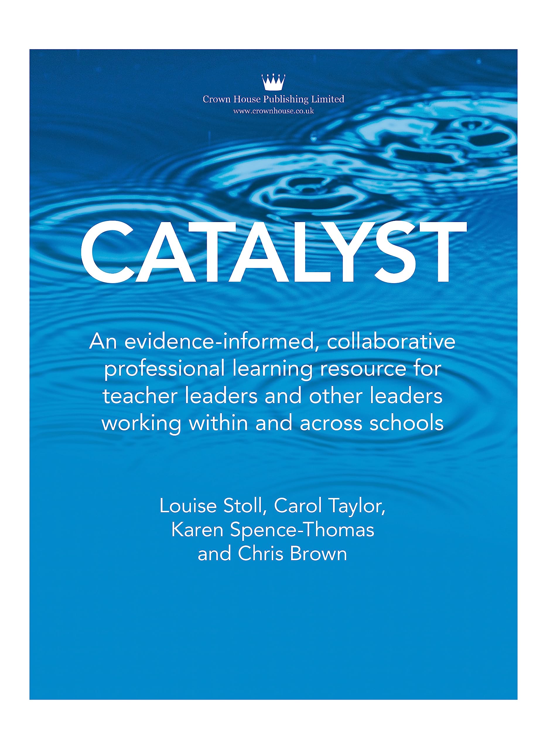Catalyst: An evidence-informed, collaborative professional learning resource for teacher leaders and other leaders working within and across schools