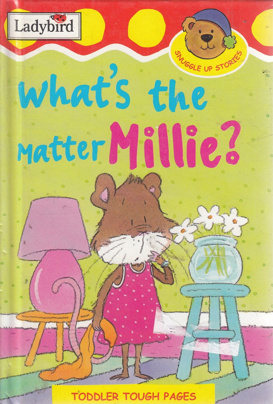 What's the Matter, Millie? (Ladybird Snuggle Up Stories)