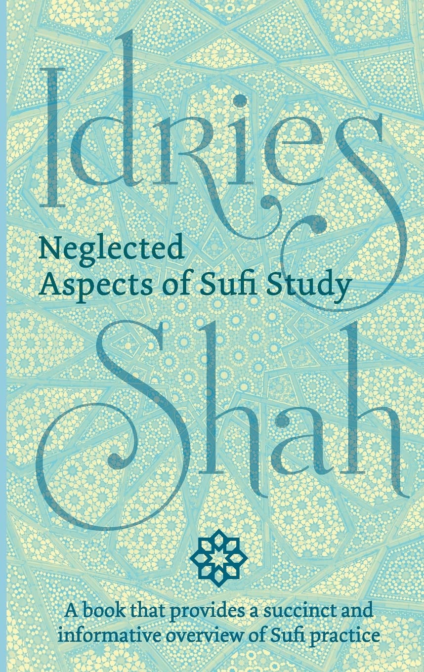 Neglected Aspects of Sufi Study