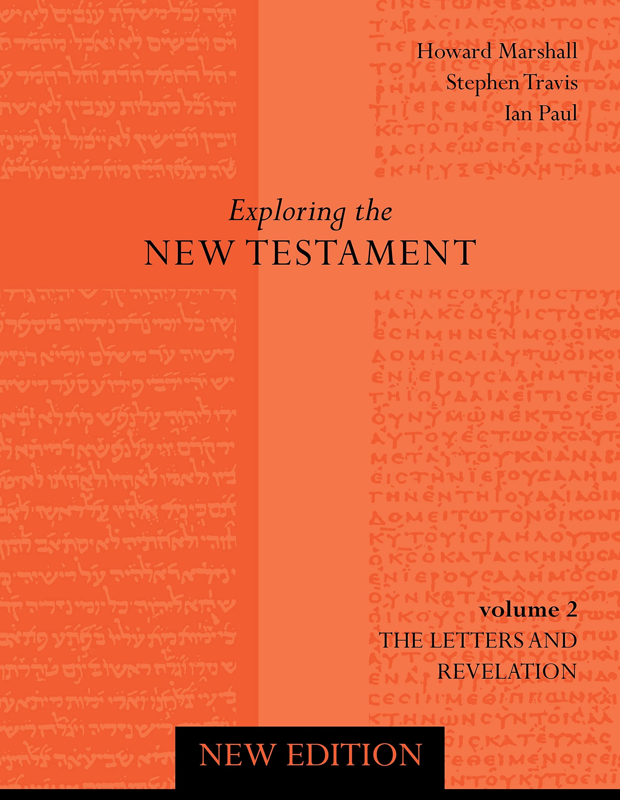Exploring the New Testament: Letters and Revelation Volume 2 (New Edition): v. 2