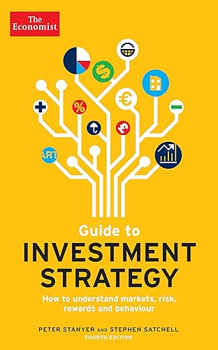Economist Guide To Investment Strategy 4: How to understand markets, risk, rewards and behaviour