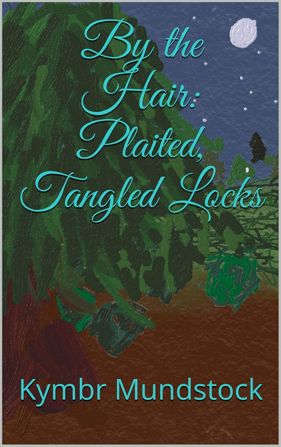 By the Hair: Plaited, Tangled Locks