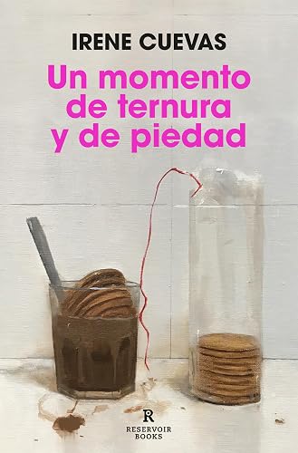 Un momento de ternura y de piedad (Reservoir Narrativa)