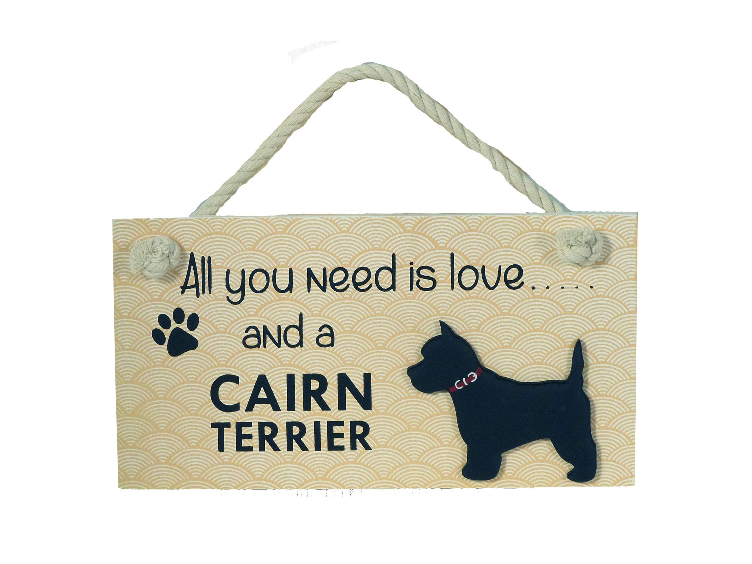 Instant Gifts Natural Wood Wooden Pet Sign - All You Need Is Love And A Cairn Terrier