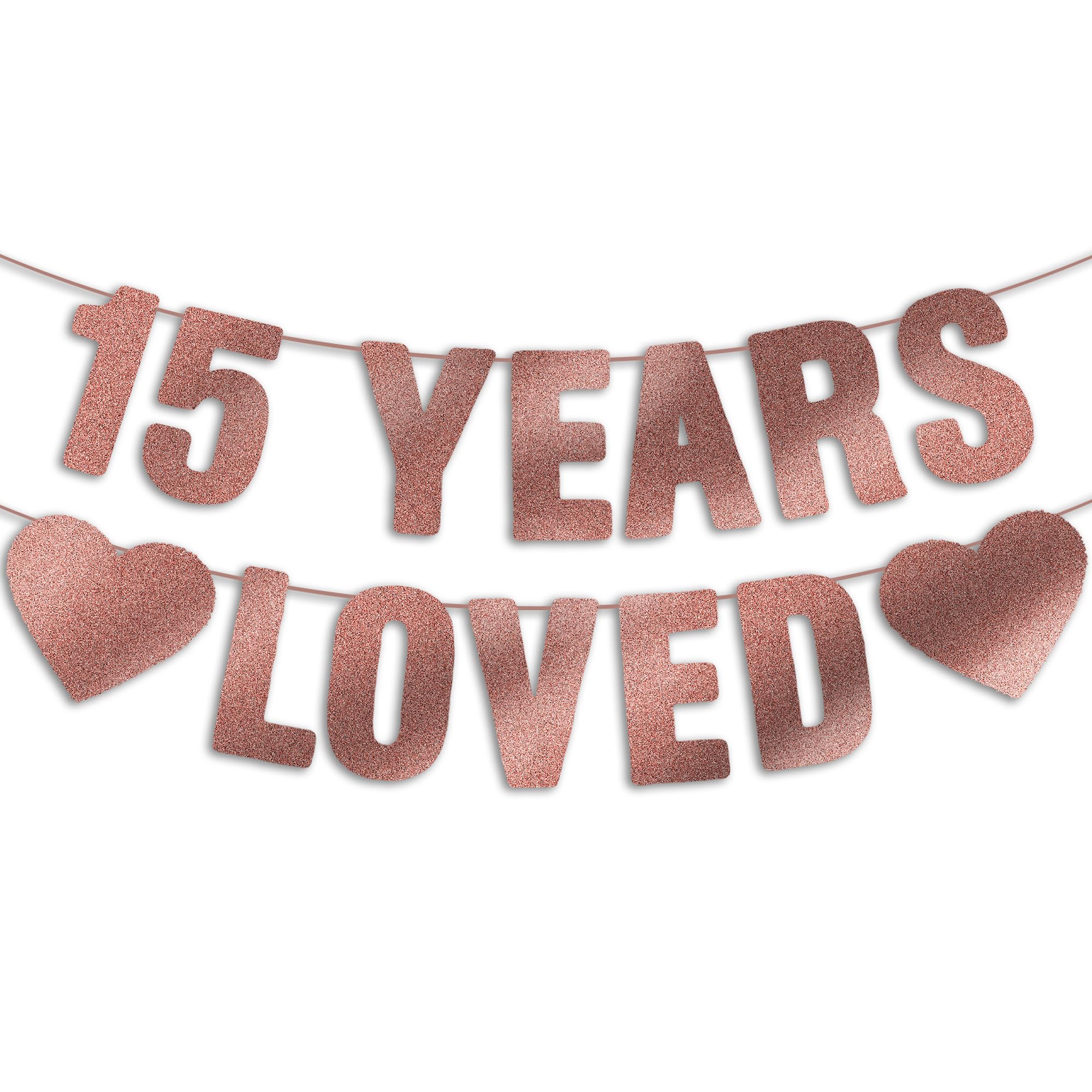 Photo 1 of 15th Birthday Party Decorations for Girls, Pre-Strung 15 YEARS LOVED Banner - Rose Gold Glitter, Quinceañera Decor, Happy 15 Year Old Birthday Sign Gifts for Her