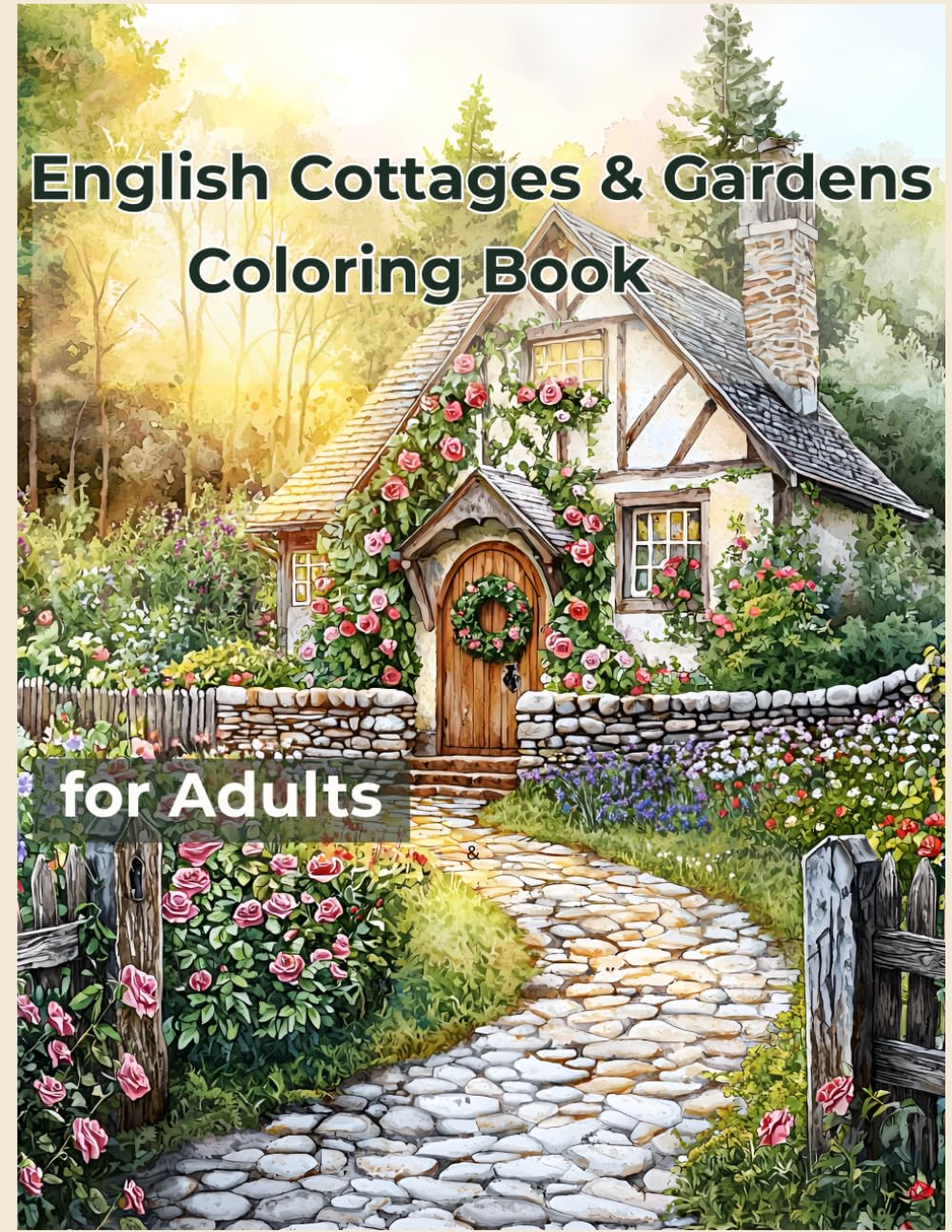 English Cottages & Gardens Coloring Book for Adults: 50 Charming Countryside Illustrations for Stress Relief and Relaxation | Beautiful British Homes, ... Landscapes (Beautiful Homes Coloring Series)