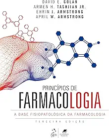 Princípios de Farmacologia - A Base Fisiopatológica da Farmacologia