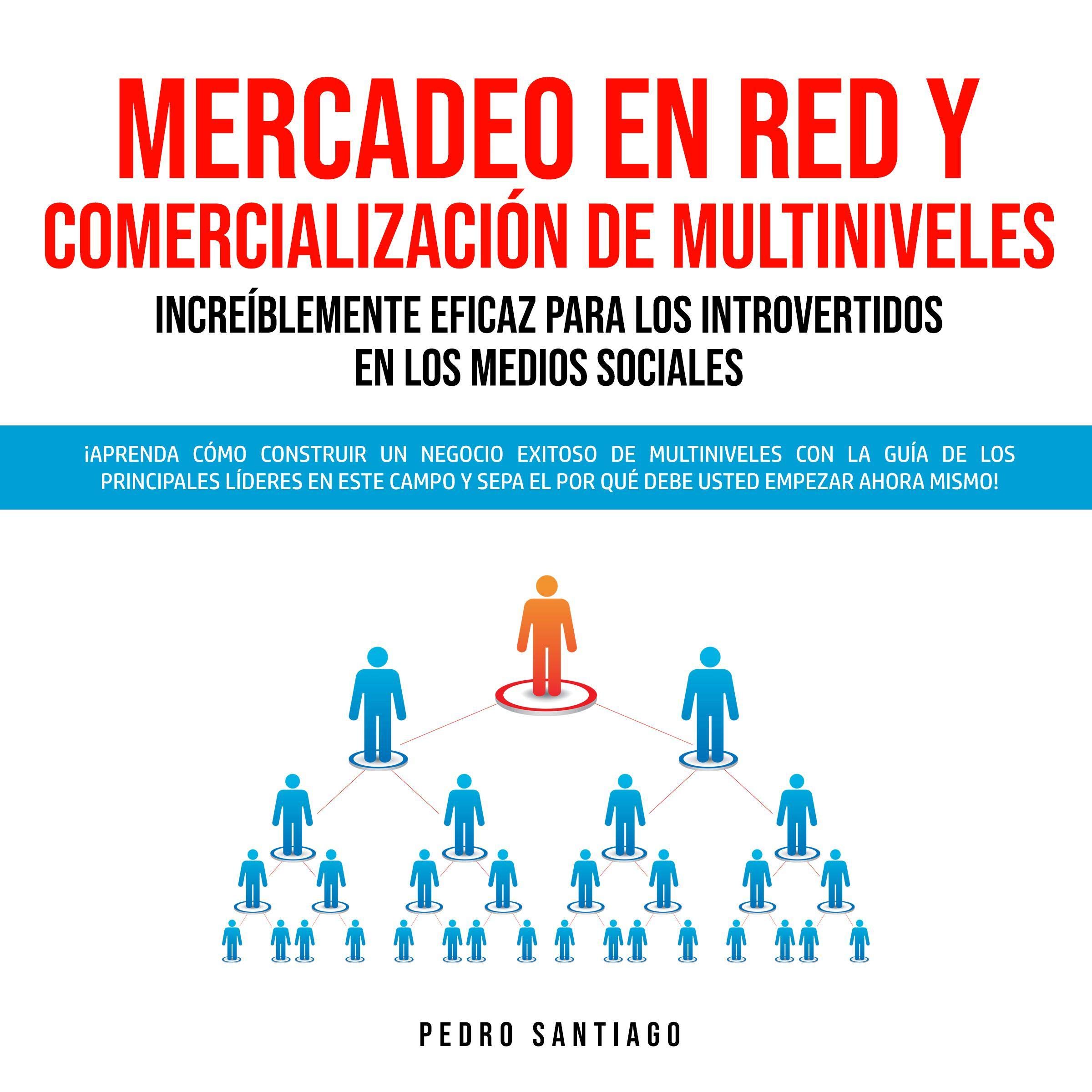 Cover art for Mercadeo en Red y Comercialización de Multiniveles Increíblemente Eficaz Para Los Introvertidos en los Medios Sociales [Network Marketing and Multilevel Marketing Unbelievably Effective for Introverts on Social Media]