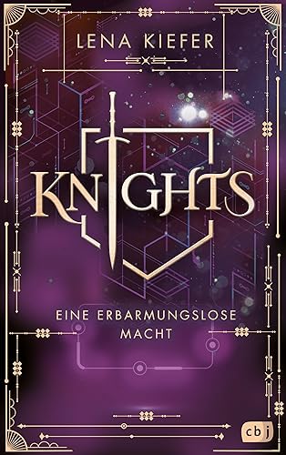 Knights – Eine erbarmungslose Macht: Das Finale der packenden Urban-Fantasy-Trilogie (Die Knights-Reihe, Band 3)
