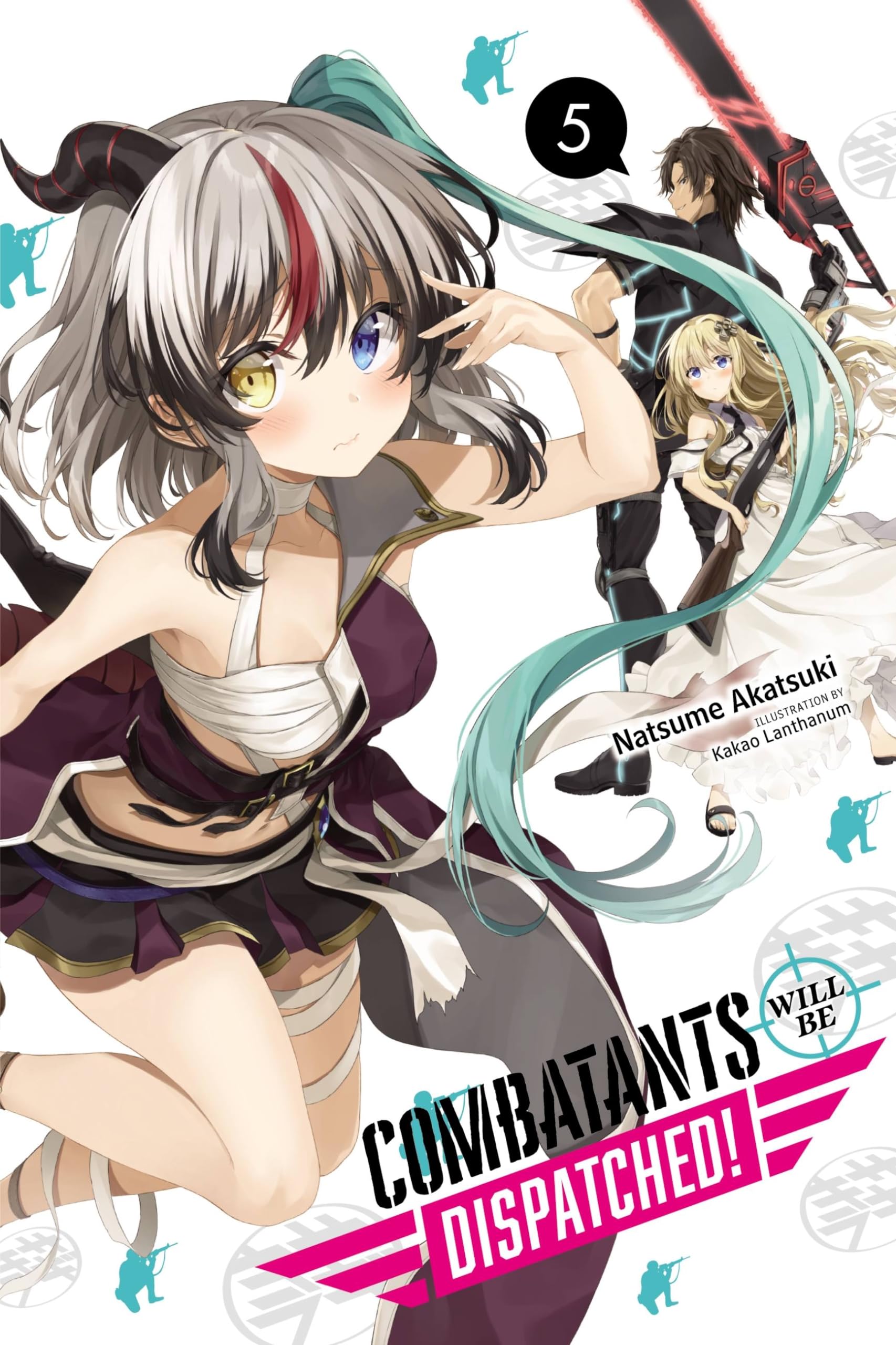 Combatants Will Be Dispatched!, Vol. 5 (light novel): Volume 5