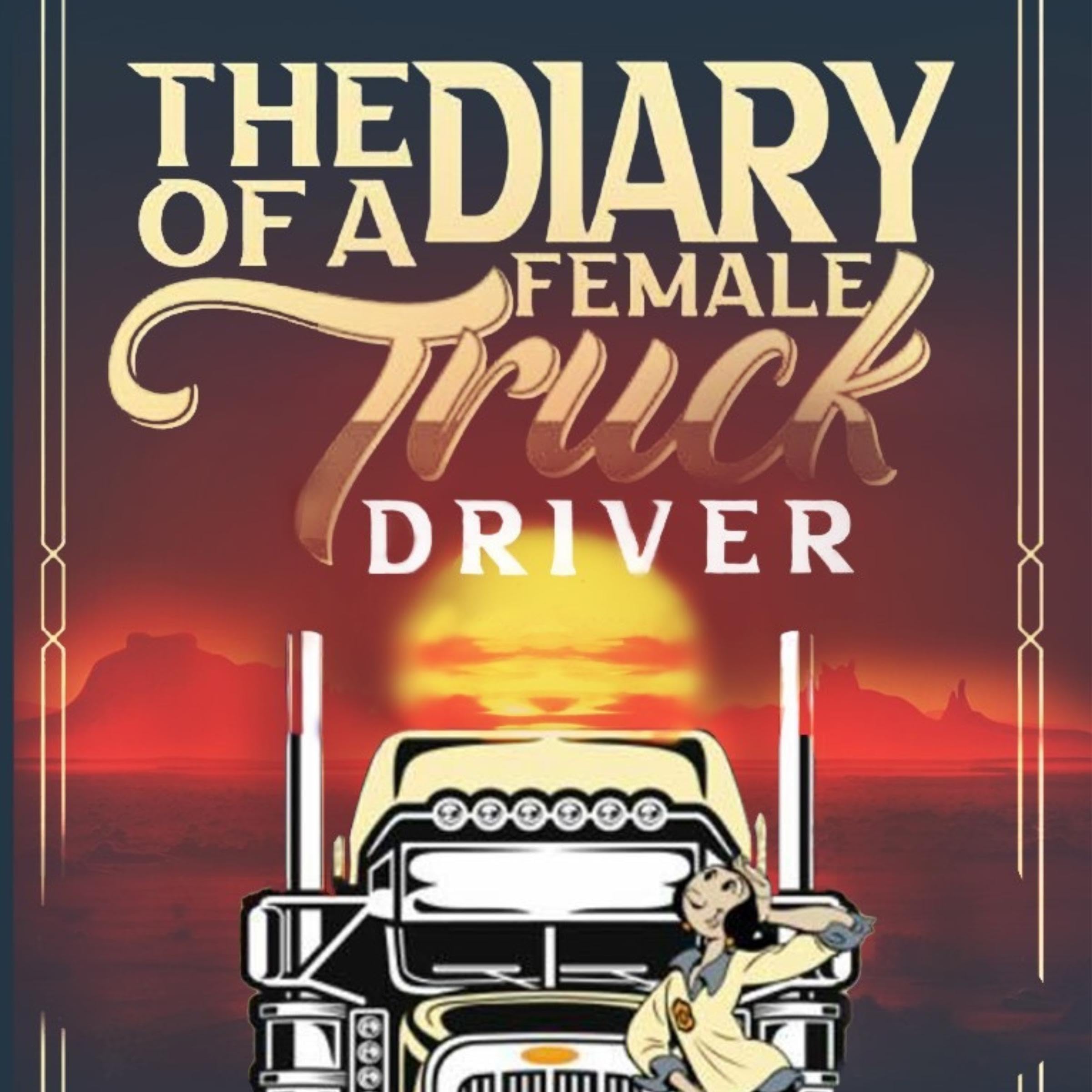 The Diary of a Female Truck Driver