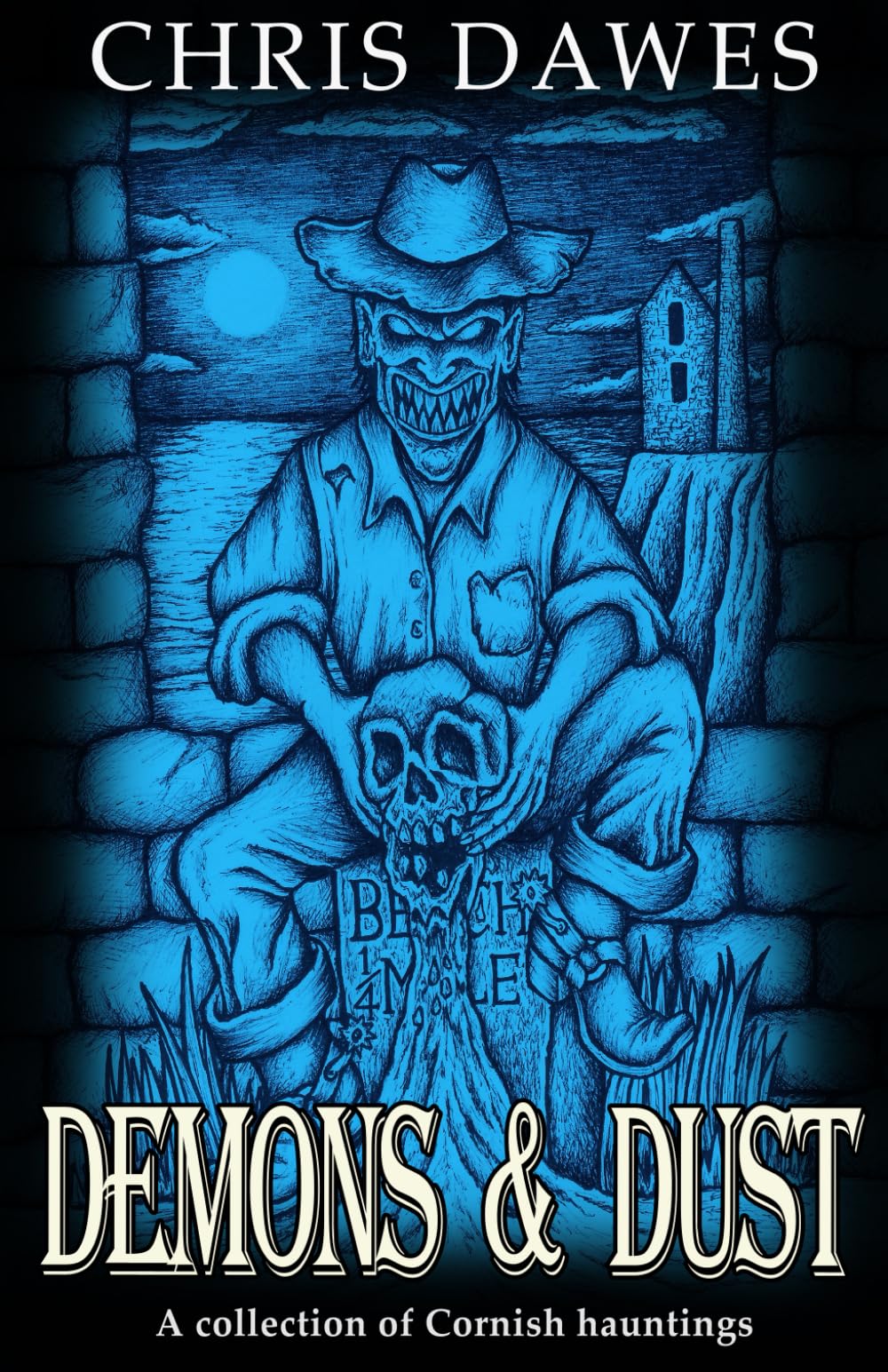 Demons & Dust: A collection of Cornish hauntings