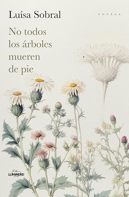 Portada de No todos los árboles mueren de pie