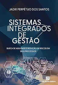 Sistemas Integrados de Gestão: Busca de agilidade e redução de riscos em seus processos