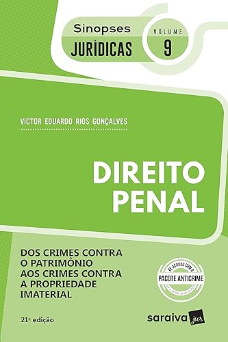 Sinopses - Direito Penal - dos Crimes Contra o Patrimônio - Vol. 09 - 21ª Edição 2020: dos Crimes Contra o Patrimônio aos Crimes Contra a Propriedade Imaterial